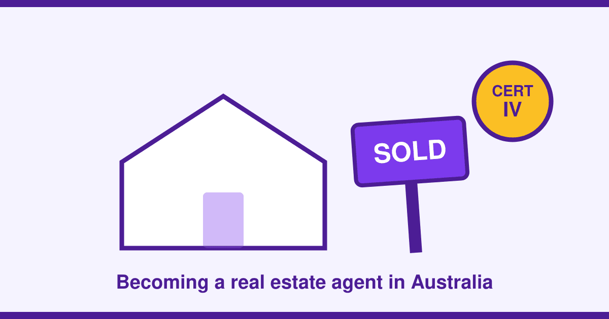 How to Become a Real Estate Agent in Australia: Cert IV, State Licences and What First-Year Agents Really Earn