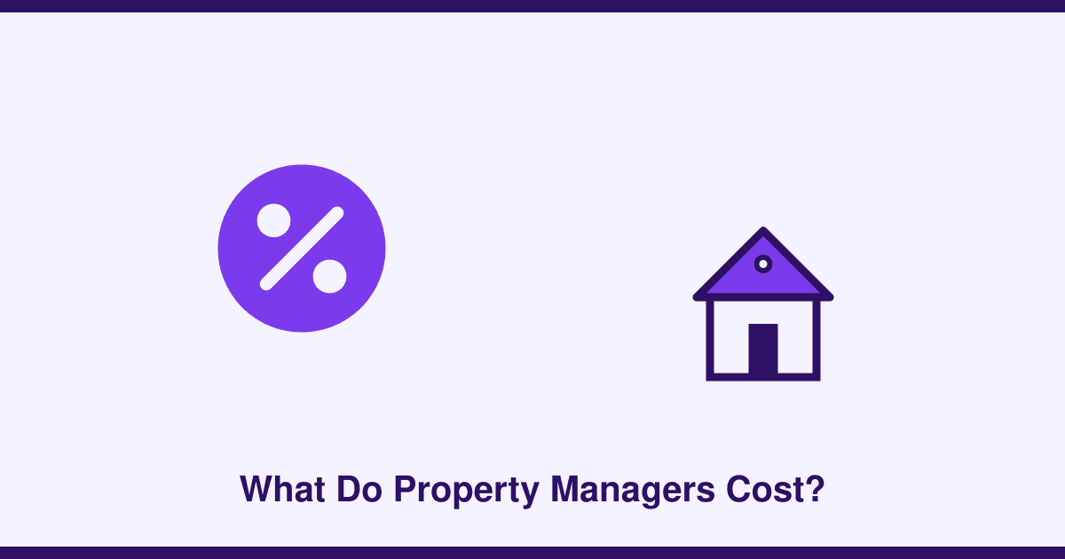 What does a property manager cost? A landlord's guide to management fees